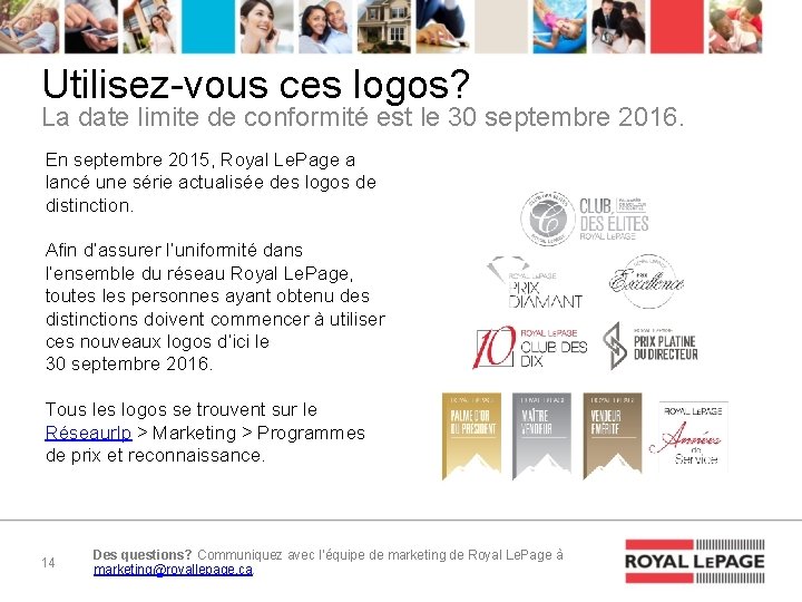 Utilisez-vous ces logos? La date limite de conformité est le 30 septembre 2016. En