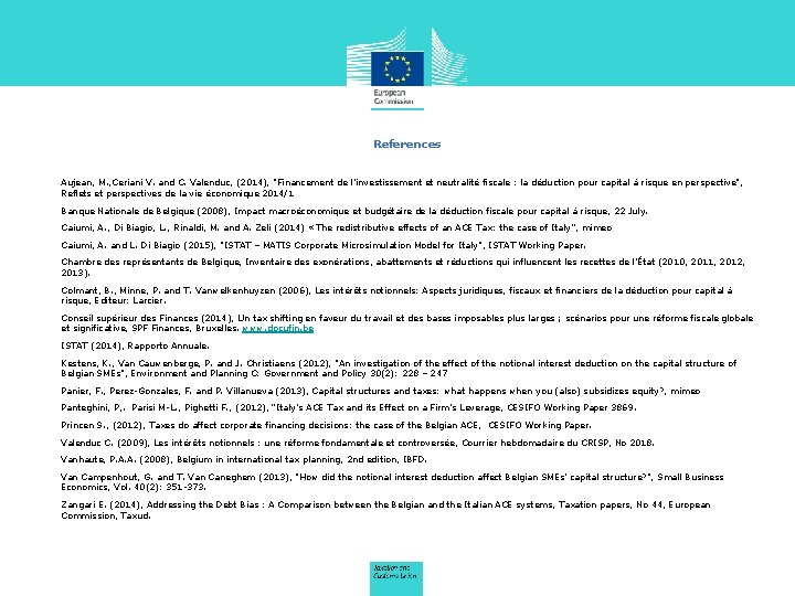 References Aujean, M. , Ceriani V. and C. Valenduc, (2014), "Financement de l’investissement et