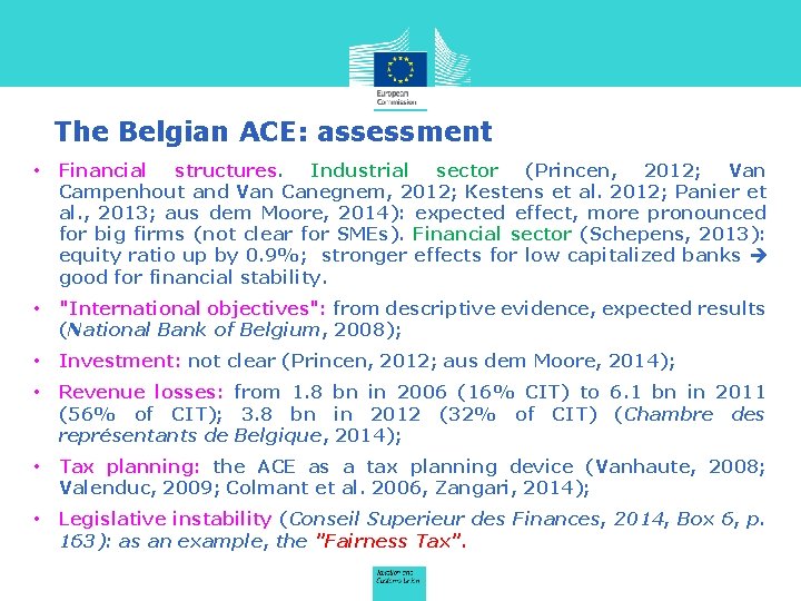 The Belgian ACE: assessment • Financial structures. Industrial sector (Princen, 2012; Van Campenhout and