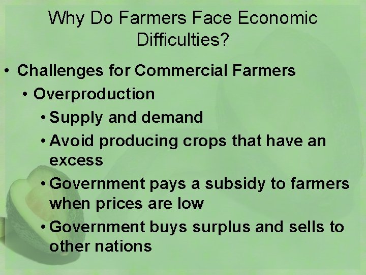 Why Do Farmers Face Economic Difficulties? • Challenges for Commercial Farmers • Overproduction •