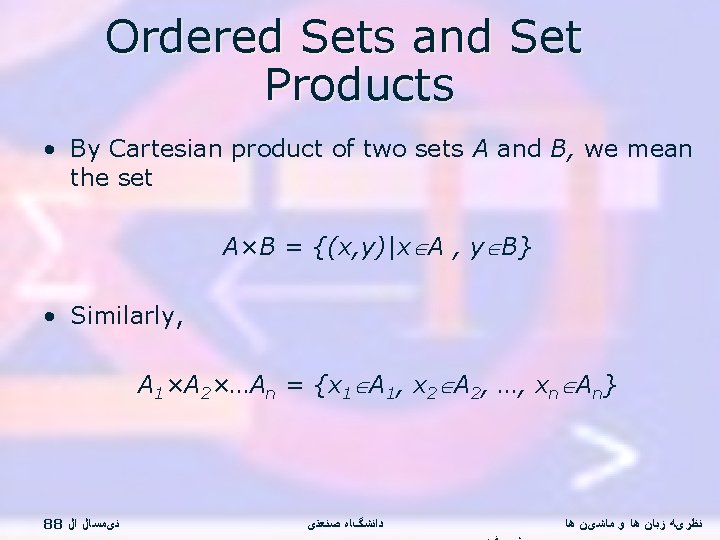 Ordered Sets and Set Products • By Cartesian product of two sets A and