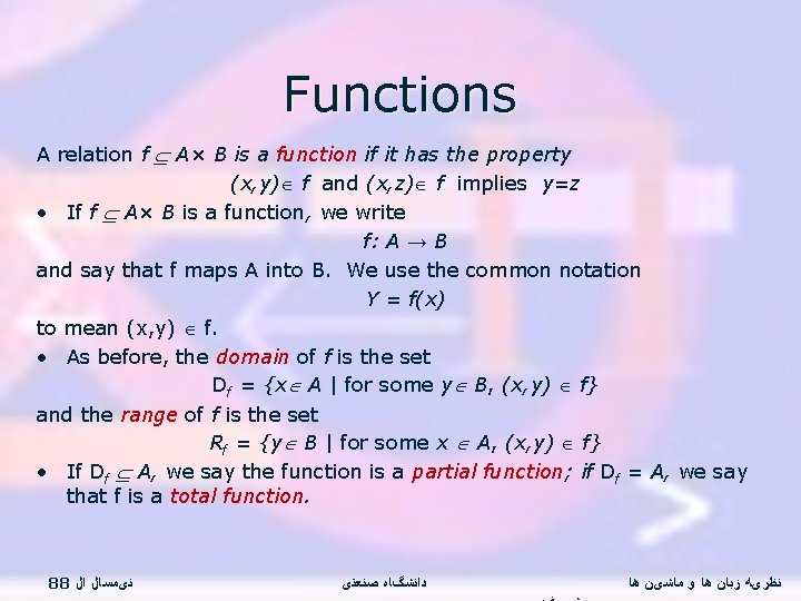 Functions A relation f A× B is a function if it has the property