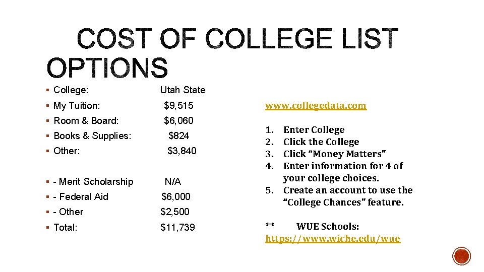 § College: Utah State § My Tuition: $9, 515 § Room & Board: $6,
