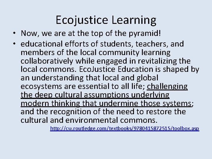 Ecojustice Learning • Now, we are at the top of the pyramid! • educational