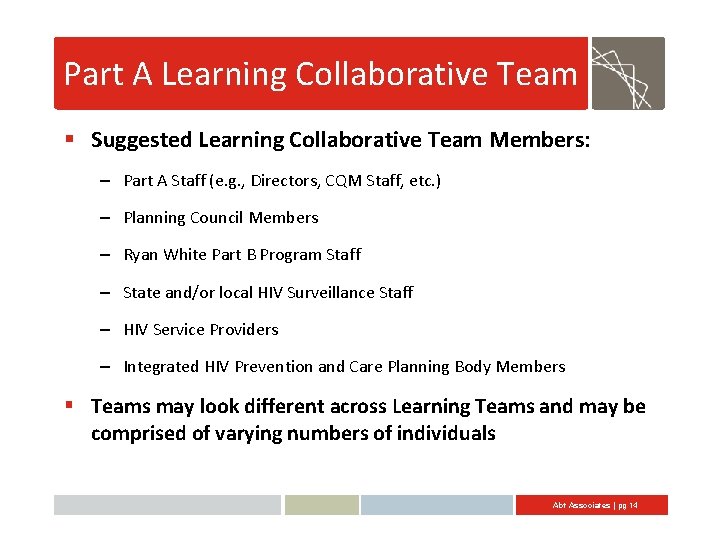 Part A Learning Collaborative Team § Suggested Learning Collaborative Team Members: – Part A