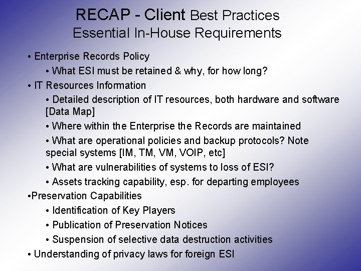 RECAP - Client Best Practices Essential In-House Requirements • Enterprise Records Policy • What RECAP - Client Best Practices Essential In-House Requirements • Enterprise Records Policy • What