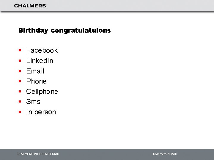 Birthday congratulatuions § § § § Facebook Linked. In Email Phone Cellphone Sms In
