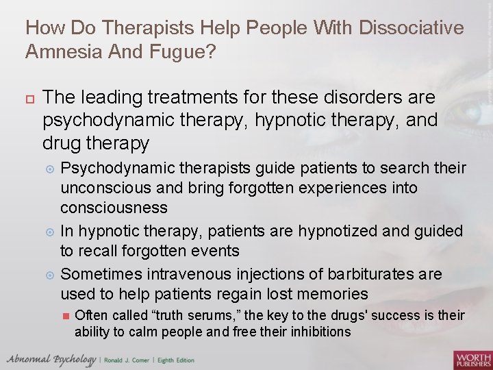 How Do Therapists Help People With Dissociative Amnesia And Fugue? The leading treatments for