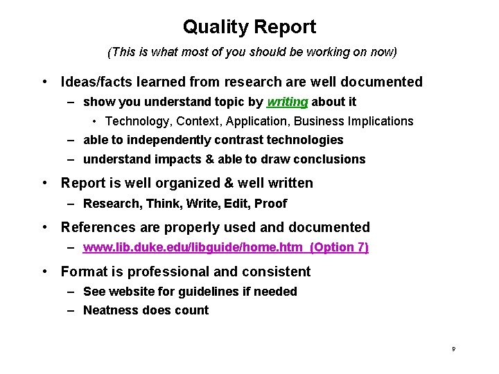 Quality Report (This is what most of you should be working on now) •