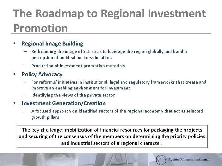The Roadmap to Regional Investment Promotion • Regional Image Building – Re-branding the image