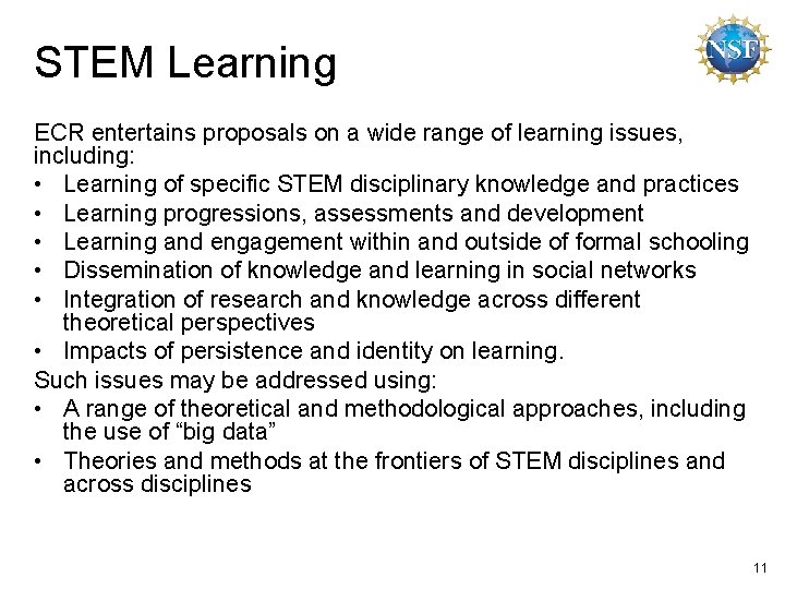 STEM Learning ECR entertains proposals on a wide range of learning issues, including: •