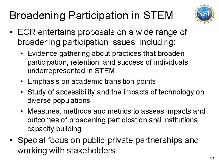 Broadening Participation in STEM • ECR entertains proposals on a wide range of broadening