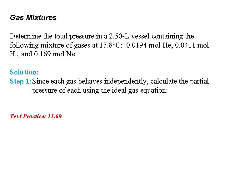 Gas Mixtures Determine the total pressure in a 2. 50 -L vessel containing the