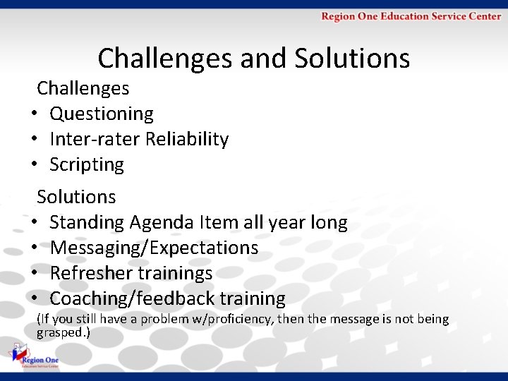 Challenges and Solutions Challenges • Questioning • Inter-rater Reliability • Scripting Solutions • Standing