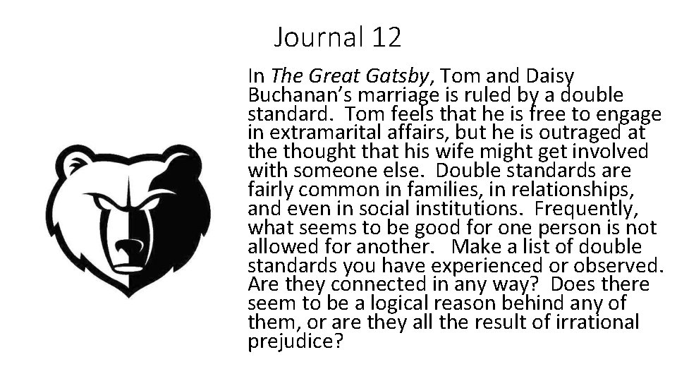 Journal 12 In The Great Gatsby, Tom and Daisy Buchanan’s marriage is ruled by