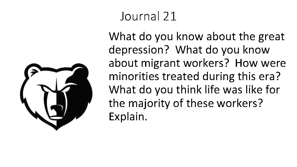 Journal 21 What do you know about the great depression? What do you know