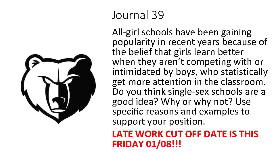 Journal 39 All-girl schools have been gaining popularity in recent years because of the