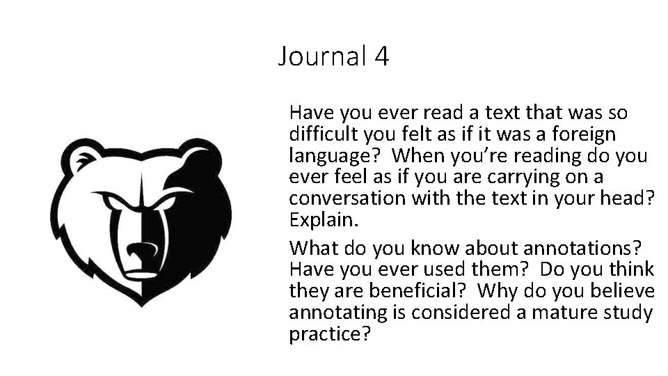 Journal 4 Have you ever read a text that was so difficult you felt