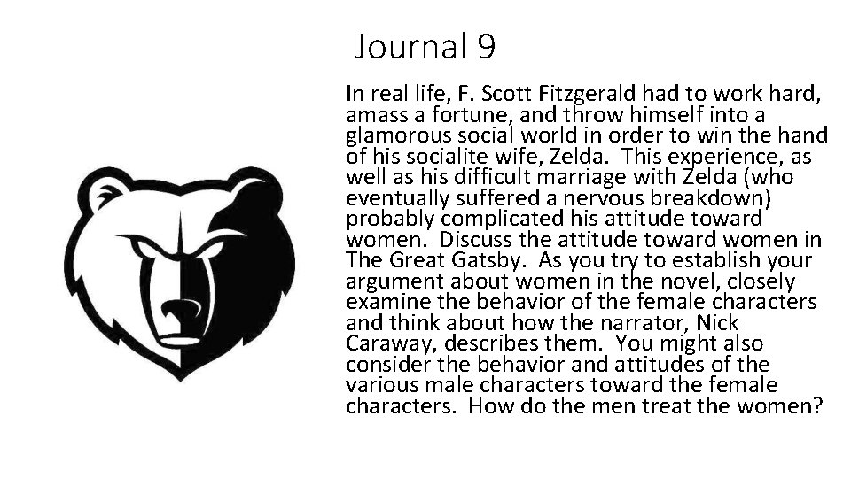 Journal 9 In real life, F. Scott Fitzgerald had to work hard, amass a