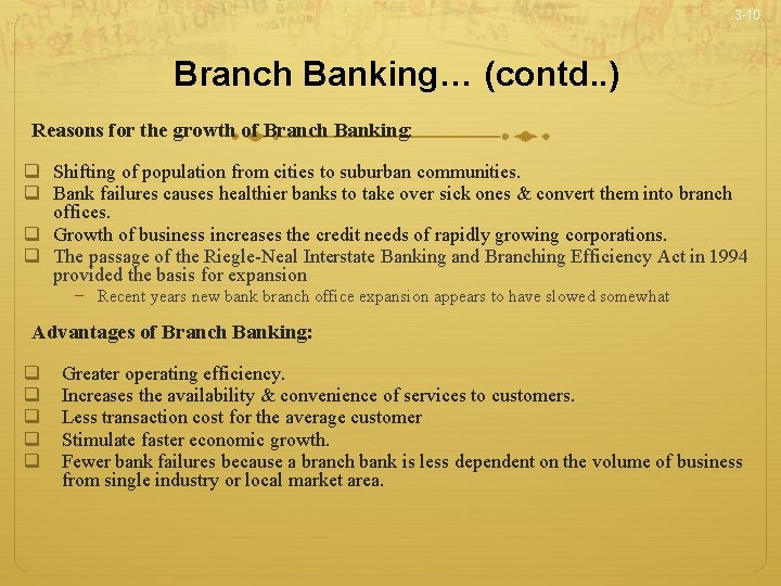 3 -10 Branch Banking… (contd. . ) Reasons for the growth of Branch Banking: