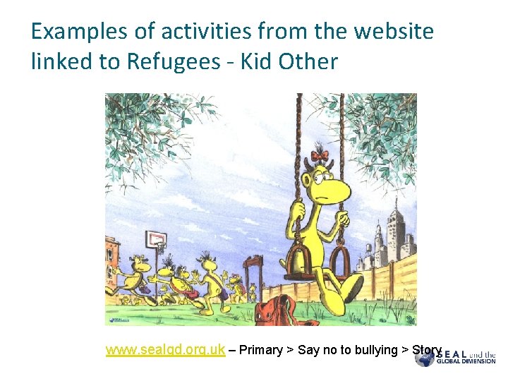 Examples of activities from the website linked to Refugees - Kid Other www. sealgd. Examples of activities from the website linked to Refugees - Kid Other www. sealgd.