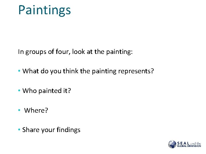 Paintings In groups of four, look at the painting: • What do you think Paintings In groups of four, look at the painting: • What do you think