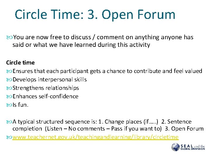 Circle Time: 3. Open Forum You are now free to discuss / comment on Circle Time: 3. Open Forum You are now free to discuss / comment on