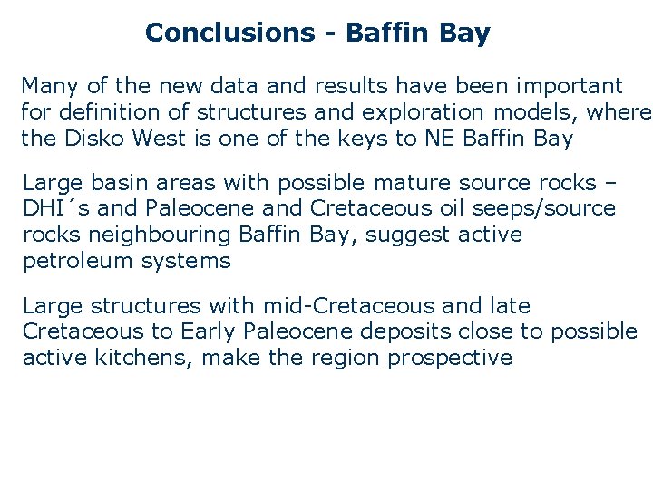 Conclusions - Baffin Bay Many of the new data and results have been important