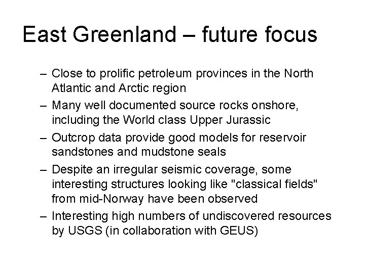 East Greenland – future focus – Close to prolific petroleum provinces in the North