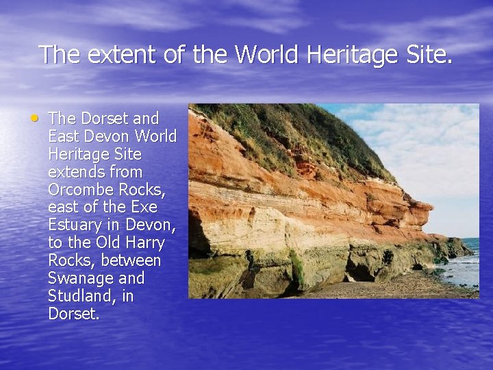 The extent of the World Heritage Site. • The Dorset and East Devon World