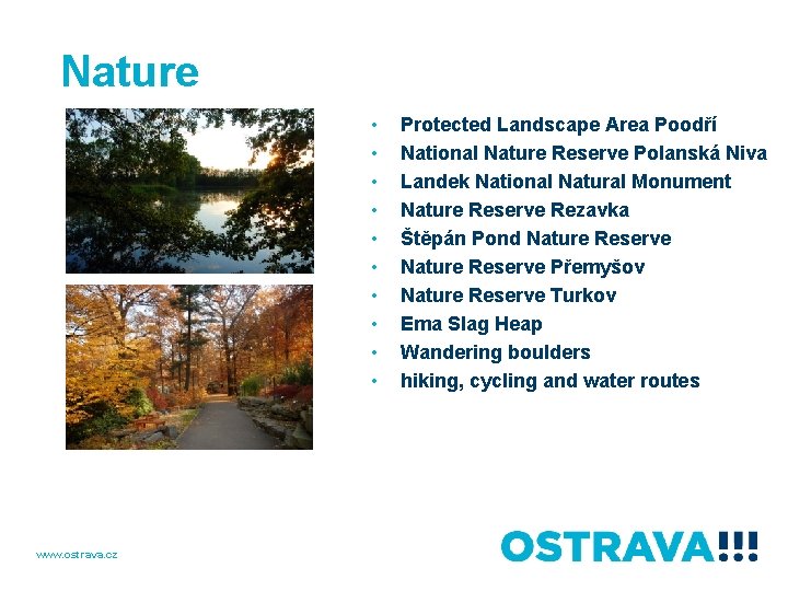 Nature • • • www. ostrava. cz Protected Landscape Area Poodří National Nature Reserve