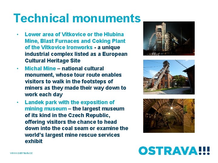 Technical monuments • • • Lower area of Vítkovice or the Hlubina Mine, Blast