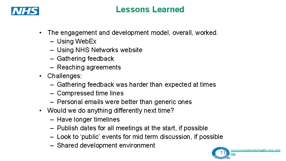 Lessons Learned • The engagement and development model, overall, worked. – Using Web. Ex