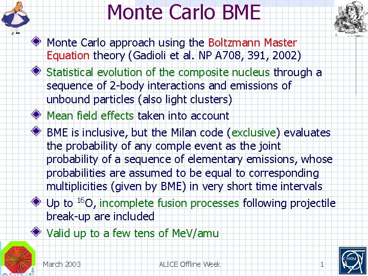 Monte Carlo BME Monte Carlo approach using the Boltzmann Master Equation theory (Gadioli et
