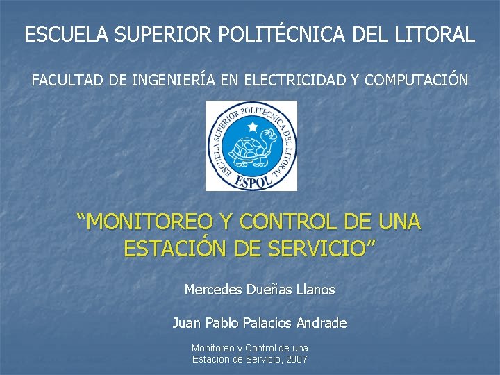 ESCUELA SUPERIOR POLITÉCNICA DEL LITORAL FACULTAD DE INGENIERÍA EN ELECTRICIDAD Y COMPUTACIÓN “MONITOREO Y