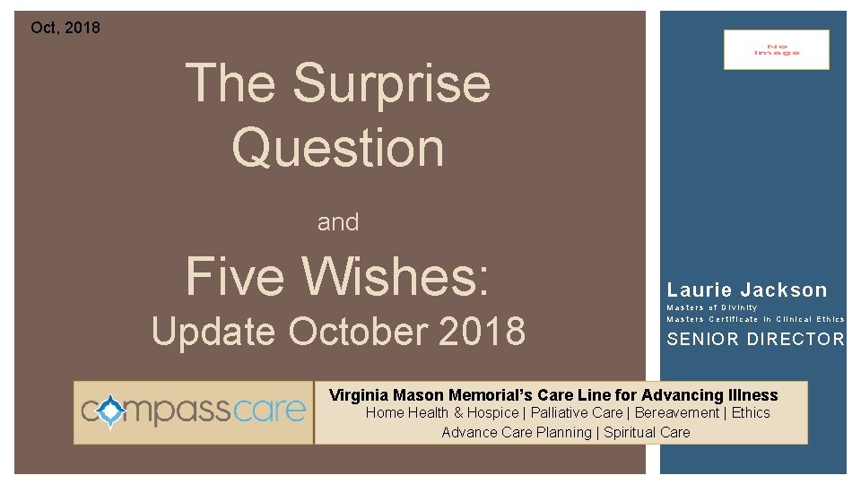 Oct, 2018 The Surprise Question and Five Wishes: Update October 2018 Laurie Jackson Masters Oct, 2018 The Surprise Question and Five Wishes: Update October 2018 Laurie Jackson Masters