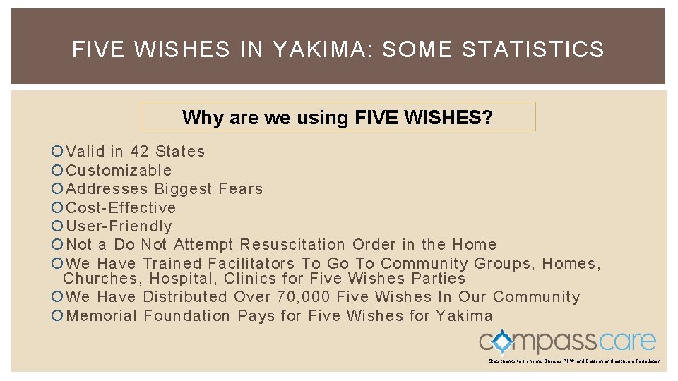 FIVE WISHES IN YAKIMA: SOME STATISTICS Why are we using FIVE WISHES? Valid in FIVE WISHES IN YAKIMA: SOME STATISTICS Why are we using FIVE WISHES? Valid in