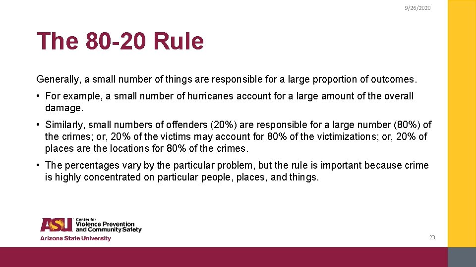 9/26/2020 The 80 -20 Rule Generally, a small number of things are responsible for