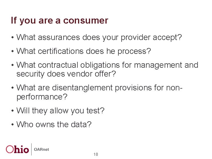 If you are a consumer • What assurances does your provider accept? • What