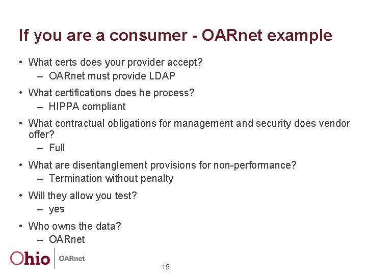 If you are a consumer - OARnet example • What certs does your provider