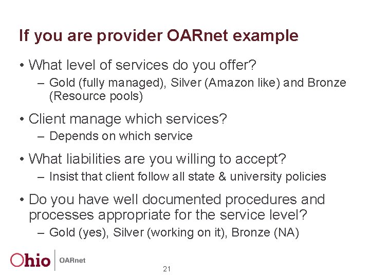 If you are provider OARnet example • What level of services do you offer?