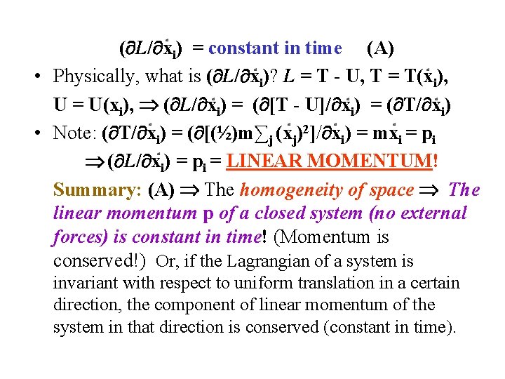 ( L/ xi) = constant in time (A) • Physically, what is ( L/