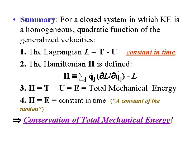  • Summary: For a closed system in which KE is a homogeneous, quadratic