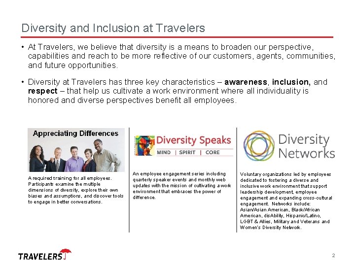 Diversity and Inclusion at Travelers • At Travelers, we believe that diversity is a