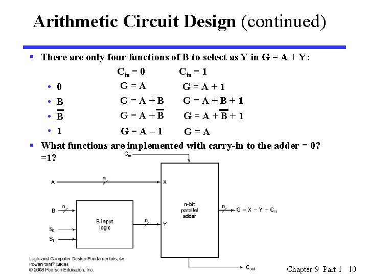 Arithmetic Circuit Design (continued) § There are only four functions of B to select