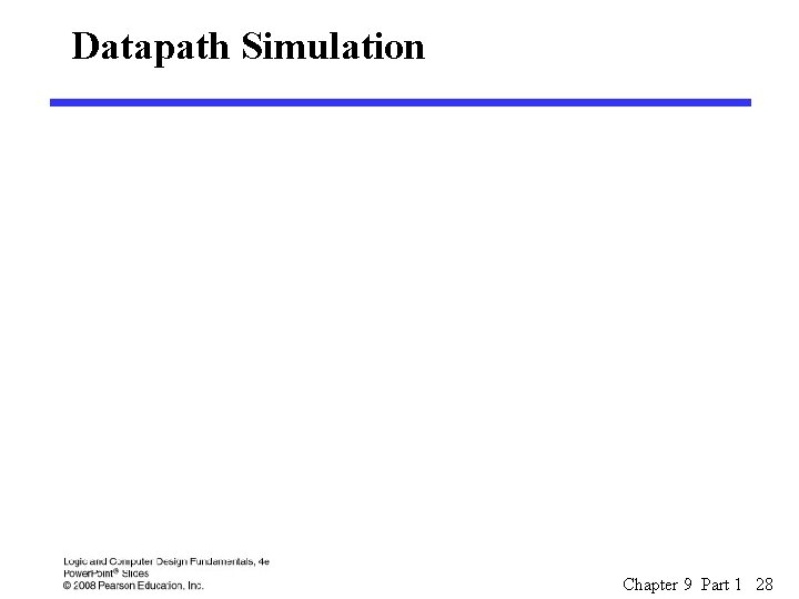 Datapath Simulation Chapter 9 Part 1 28 