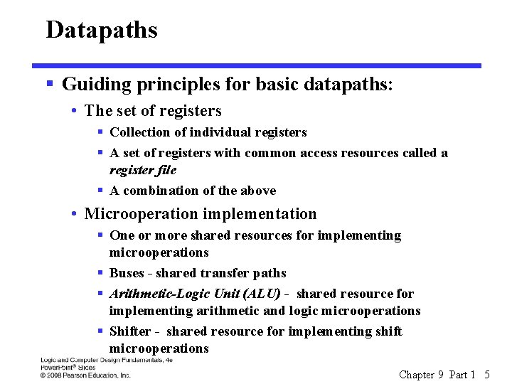Datapaths § Guiding principles for basic datapaths: • The set of registers § Collection