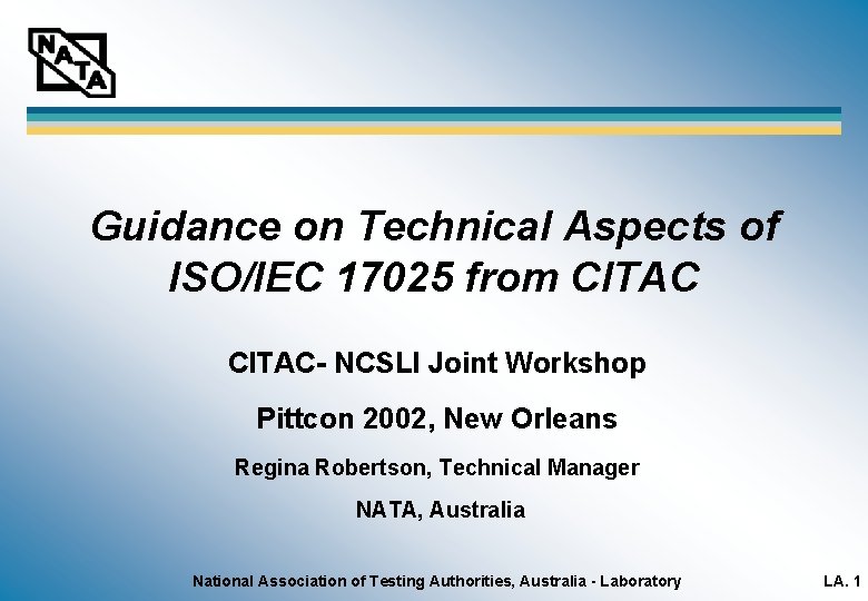 Guidance on Technical Aspects of ISO/IEC 17025 from CITAC- NCSLI Joint Workshop Pittcon 2002,