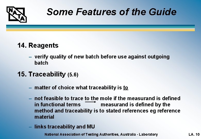 Some Features of the Guide 14. Reagents – verify quality of new batch before