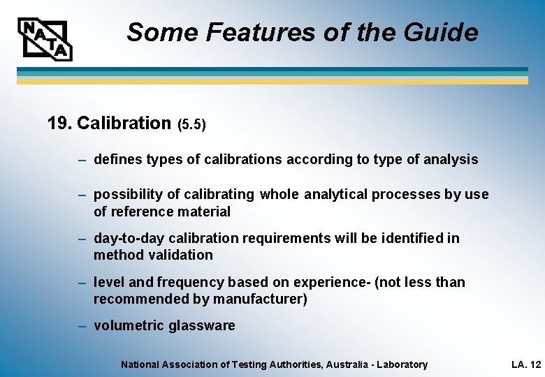 Some Features of the Guide 19. Calibration (5. 5) – defines types of calibrations
